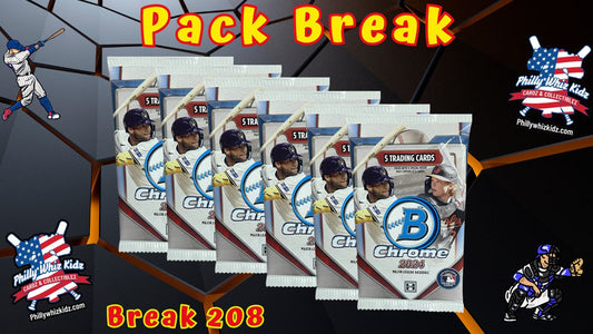 Break 208 - Bowman Chrome Pack break